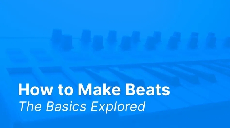 How-to-Make-Beats-The-Basics-Explored-Tutorials.webp.jpg