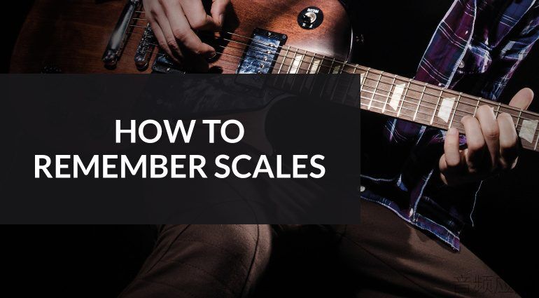 2305_How_to_Remember_Scales_1540x850_v01-770x425.jpg