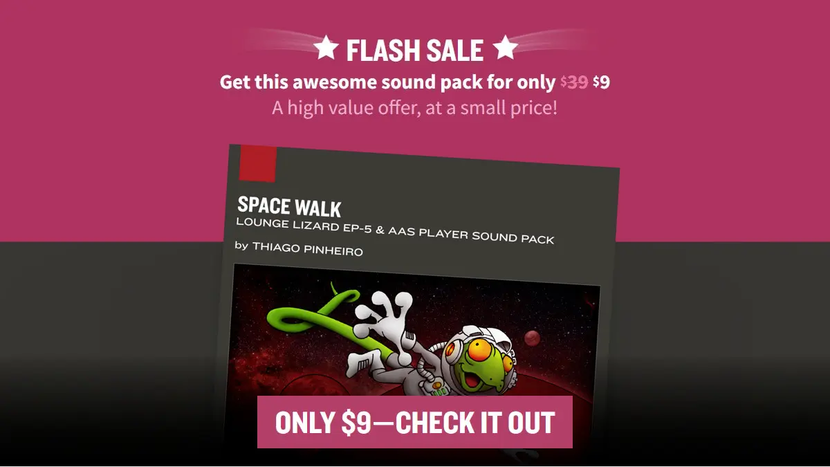 限时特惠：Lounge Lizard EP-5 的“Space Walk”音色包与 AAS Player 仅售 9 美元