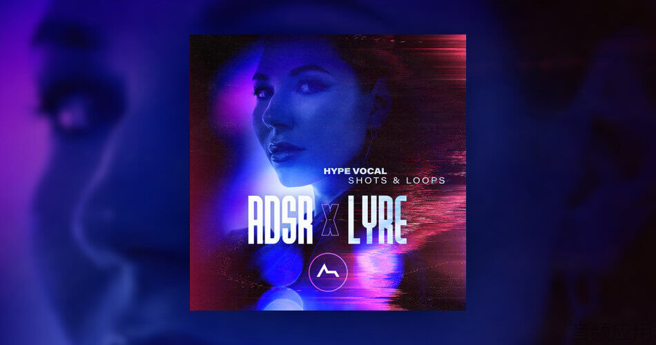 ADSR-x-LYRE-Hype-Vocal-Shots-and-Loops (1).jpg