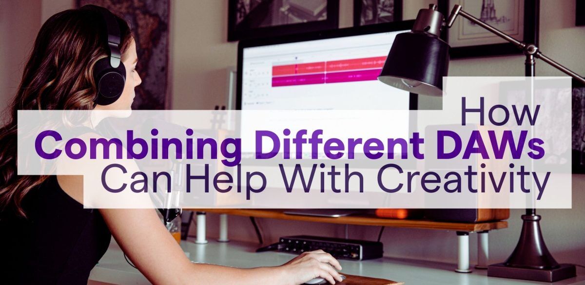 Combining-Different-DAWs-featured-image-1200x585.jpg