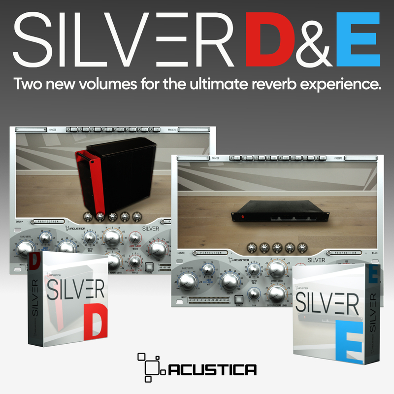 Acustica Audio intros Silver - Volume D and E, two new volumes for the ultimate reverb experience